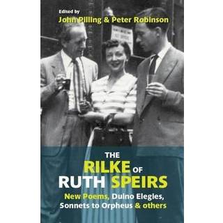 The Rilke of Ruth Spiers
