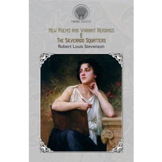 New Poems and Variant Readings & The Silverado Squatters