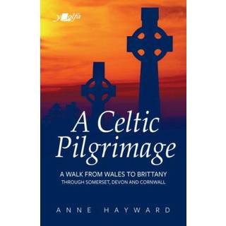 A Celtic Pilgrimage