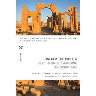 Unlock the Bible: Keys to Understanding the Scripture
