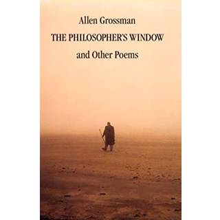 The Philosopher's Window & Other Poems