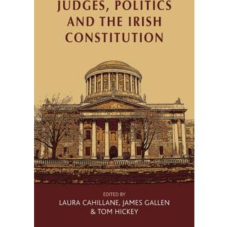 Judges, Politics and the Irish Constitution