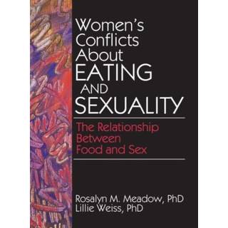 Women's Conflicts About Eating and Sexuality