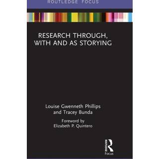 Research Through, With and As Storying