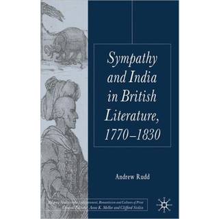 Sympathy and India in British Literature, 1770-1830