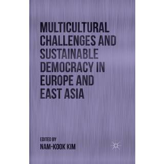 Multicultural Challenges and Sustainable Democracy in Europe and East Asia