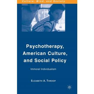 Psychotherapy, American Culture, and Social Policy