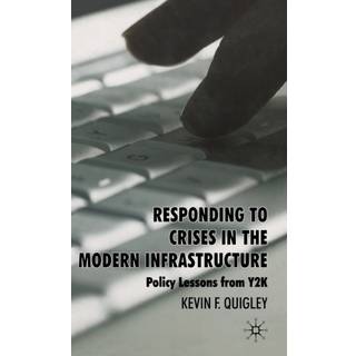 Responding to Crises in the Modern Infrastructure
