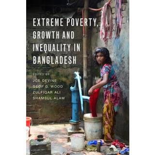 Extreme Poverty, Growth and Inequality in Bangladesh