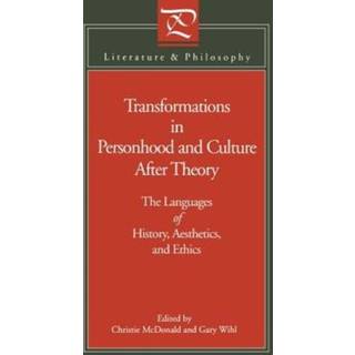 Transformations in Personhood and Culture after - The Languages of History, Aesthetics, and Ethics