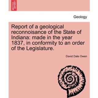 Report of a Geological Reconnoisance of the State of Indiana