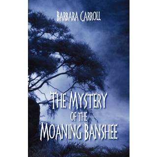 The Mystery of the Moaning Banshee
