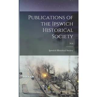Publications of the Ipswich Historical Society; n16