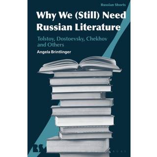 Why We (Still) Need Russian Literature