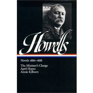 William Dean Howells: Novels 1886-1888 (LOA #44)