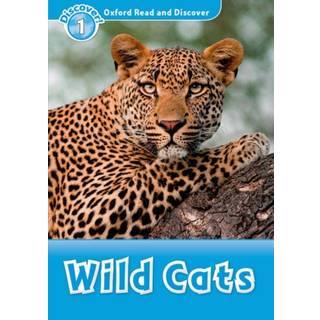 Oxford Read and Discover: Level 1: Wild Cats