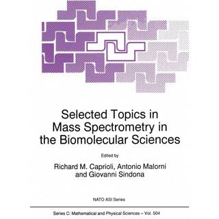 Selected Topics in Mass Spectrometry in the Biomolecular Sciences