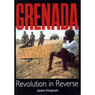 Grenada: Revolution In Reverse