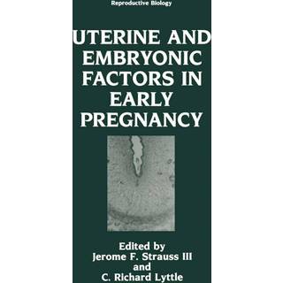 Uterine and Embryonic Factors in Early Pregnancy