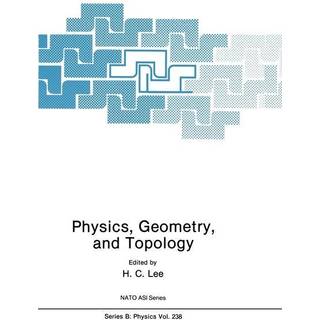 Physics, Geometry and Topology