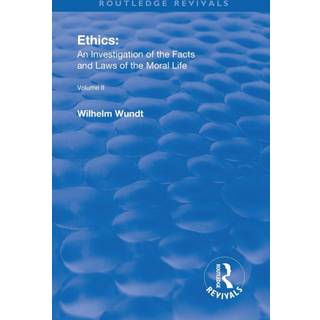 Revival: Ethics: An Investigation of the Facts and Laws of the Moral Life (1917)