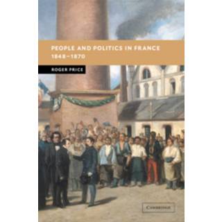 People and Politics in France, 1848–1870
