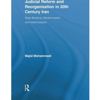 Judicial Reform and Reorganization in 20th Century Iran