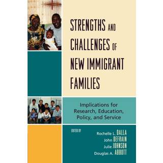 Strengths and Challenges of New Immigrant Families