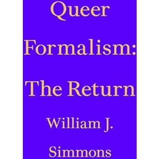 Queer Formalism - The Return - William J. Simmons