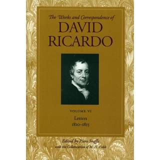 Works & Correspondence of David Ricardo, Volume 06