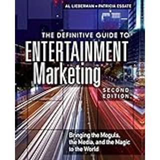 Definitive Guide to Entertainment Marketing, The