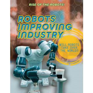 Robots Improving Industry