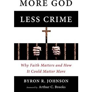 More God, Less Crime (3, 2011) | Byron Johnson