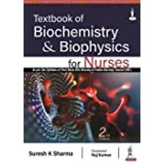 Textbook Of Biochemistry & Biophysics For Nurses