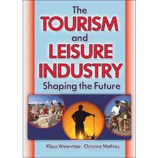 The Tourism and Leisure Industry