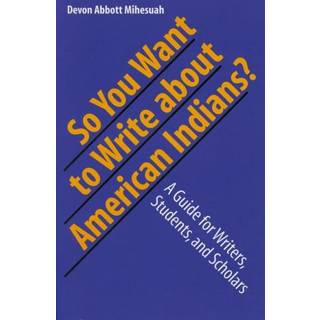 So You Want to Write About American Indians?