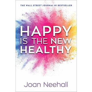 Happy Is the New Healthy