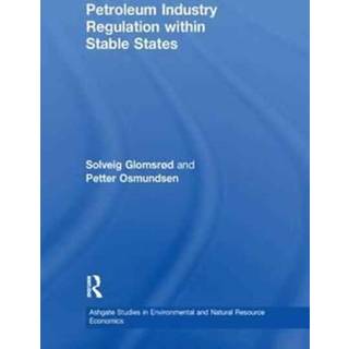 Petroleum Industry Regulation within Stable States