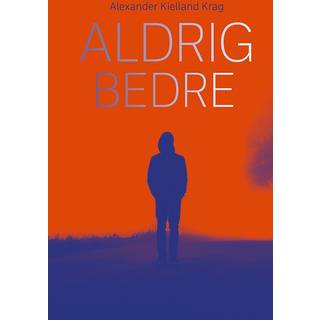 Aldrig bedre