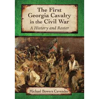 The First Georgia Cavalry in the Civil War