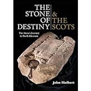 The Stone of Destiny & The Scots