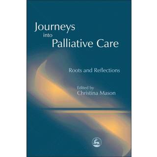 Journeys into Palliative Care
