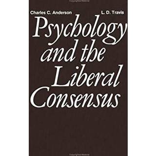 Psychology and the Liberal Consensus