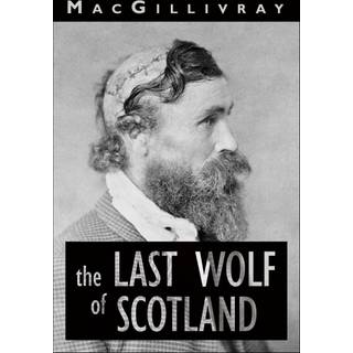 The Last Wolf of Scotland