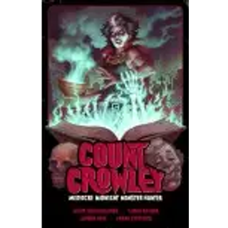 Count Crowley Volume 3: Mediocre Midnight Monster Hunter