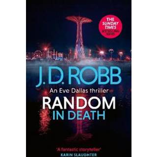 Random in Death: An Eve Dallas thriller (In Death 58)