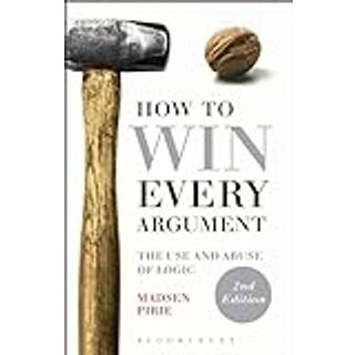 How to Win Every Argument