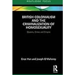 British Colonialism and the Criminalization of Homosexuality