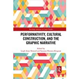 Performativity, Cultural Construction, and the Graphic Narrative