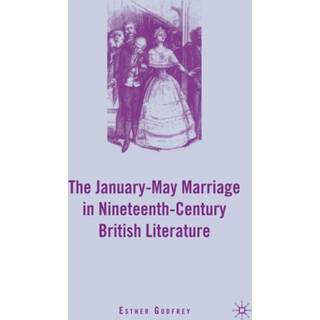 The January–May Marriage in Nineteenth-Century British Literature